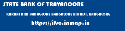 STATE BANK OF TRAVANCORE  KARNATAKA BANAGLORE BANGALORE BIDADI, BANGALORE  ifsc code
